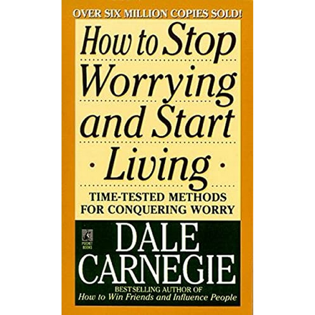 كتاب كيف تتوقف عن القلق وتبدأ في العيش - باللغة الإنجليزية